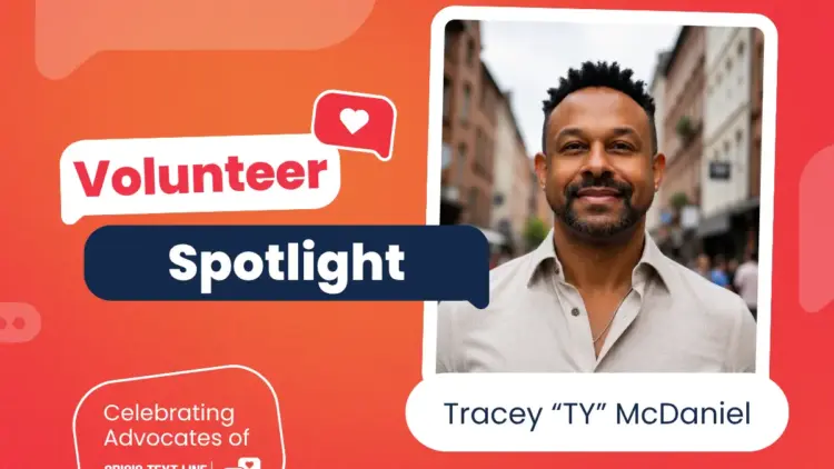 Behind the Screen: How a Promise to a Grieving Friend Led Tracey "TY" McDaniel to the Crisis Text Line