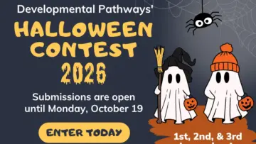 Developmental Pathways Announces Annual Halloween Contest With Submissions Closing Soon