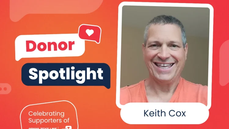 Donor Spotlight: How Keith Cox Combines Financial Support and Crisis Counseling to Save Lives