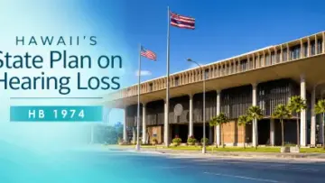 Hawaii Becomes the Latest State to Prioritize Hearing Health with Landmark Legislation